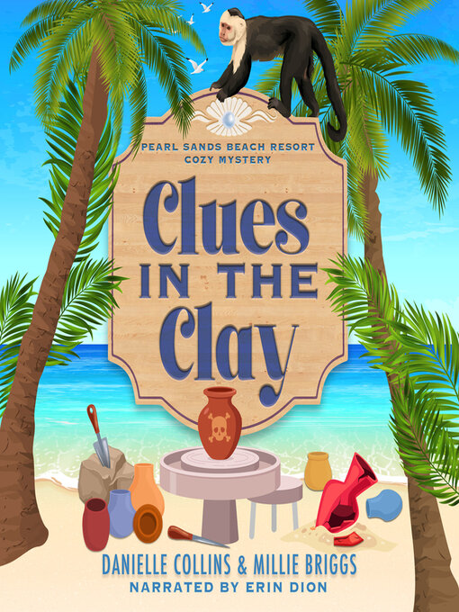 Title details for Clues in the Clay by Danielle Collins - Available
